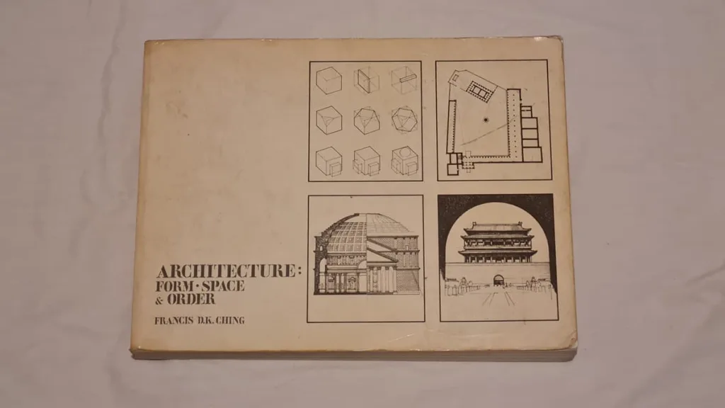 A picture of a book on a flat white background with the title, "Architecture: Form, Space & Order" by Francis D.K. Ching